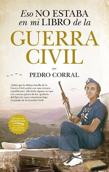 ESO NO ESTABA EN MI LIBRO DE LA GUERRA CIVIL | 9788417558987 | CORRAL,PEDRO | Llibreria Geli - Llibreria Online de Girona - Comprar llibres en català i castellà