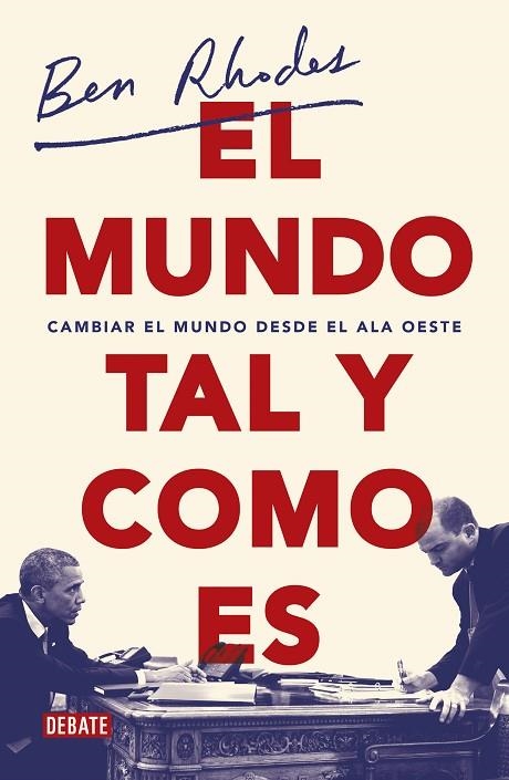 EL MUNDO TAL Y COMO ES.CAMBIAR EL MUNDO DESDE EL ALA OESTE | 9788499929897 | RHODES,BEN | Llibreria Geli - Llibreria Online de Girona - Comprar llibres en català i castellà