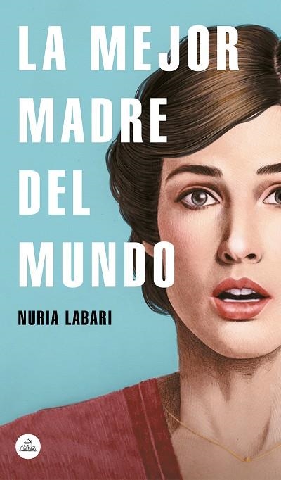 LA MEJOR MADRE DEL MUNDO | 9788439734970 | LABARI,NURIA | Llibreria Geli - Llibreria Online de Girona - Comprar llibres en català i castellà