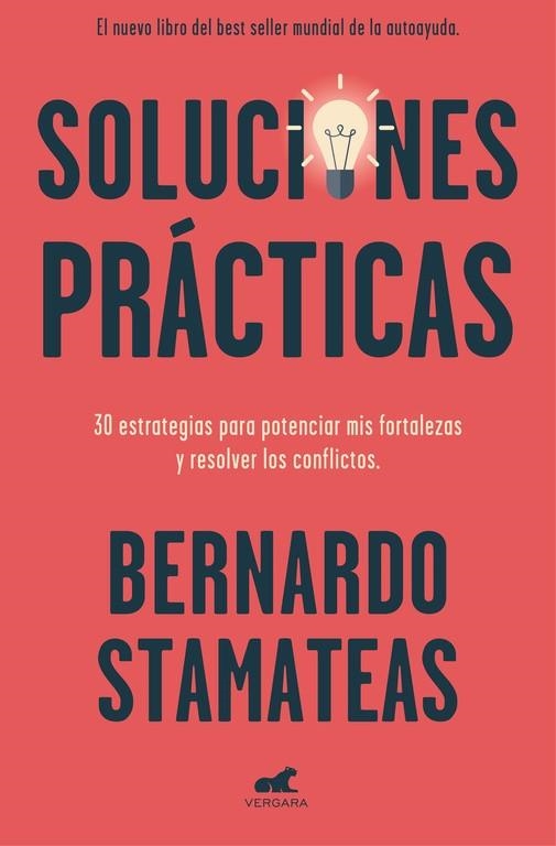 SOLUCIONES PRÁCTICAS.30 ESTRATEGIAS PARA POTENCIAR MIS FORTALEZAS Y RESOLVER LOS CONFLICTOS | 9788416076871 | STAMATEAS,BERNARDO | Libreria Geli - Librería Online de Girona - Comprar libros en catalán y castellano