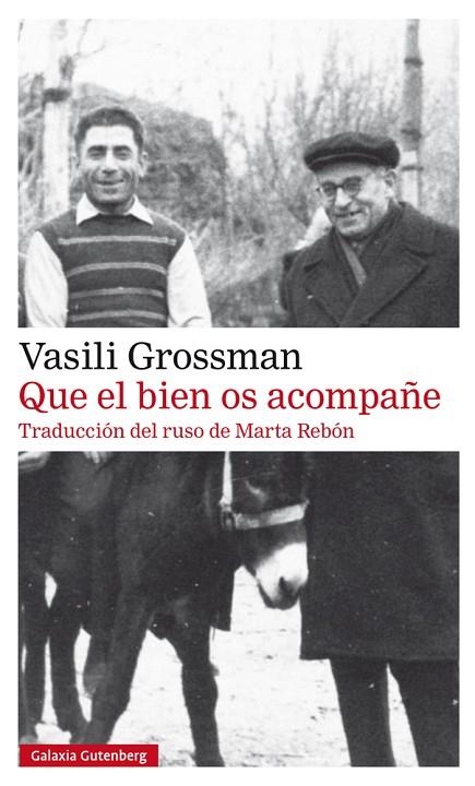 QUE EL BIEN OS ACOMPAÑE | 9788417747299 | GROSSMAN,VASILI | Llibreria Geli - Llibreria Online de Girona - Comprar llibres en català i castellà