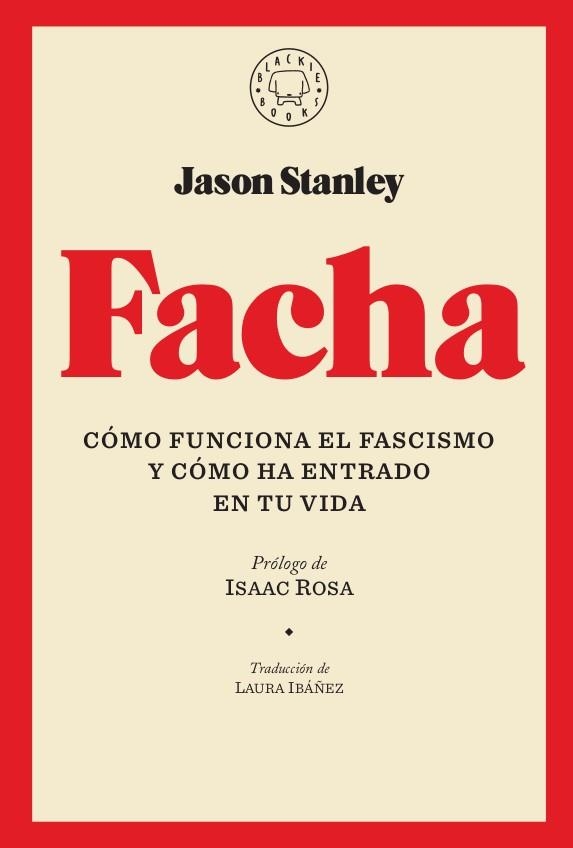 FACHA.CÓMO FUNCIONA EL FASCISMO Y CÓMO HA ENTRADO EN TU VIDA | 9788417552251 | STANLEY,JASON | Llibreria Geli - Llibreria Online de Girona - Comprar llibres en català i castellà