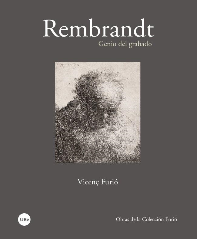 REMBRANDT.GENIO DEL GRABADO | 9788491681472 | FURIÓ,VICENÇ | Llibreria Geli - Llibreria Online de Girona - Comprar llibres en català i castellà