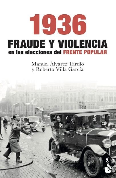 1936.FRAUDE Y VIOLENCIA EN LAS ELECCIONES DEL FRENTE POPULAR | 9788467054736 | VILLA GARCÍA,ROBERTO/ÁLVAREZ TARDÍO,MANUEL | Llibreria Geli - Llibreria Online de Girona - Comprar llibres en català i castellà