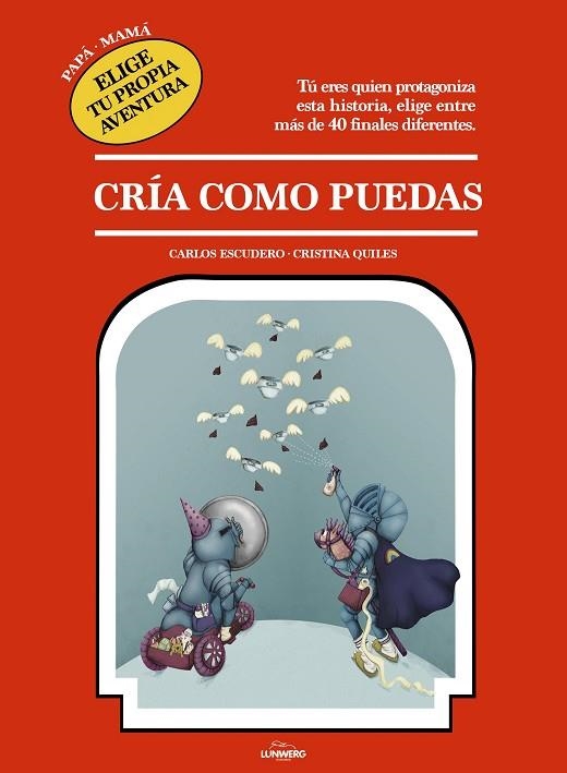 CRÍA COMO PUEDAS | 9788417560744 | ESCUDERO ARÁS,CARLOS/QUILES,CRISTINA | Llibreria Geli - Llibreria Online de Girona - Comprar llibres en català i castellà