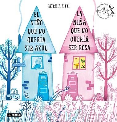 EL NIÑO QUE NO QUERÍA SER AZUL,LA NIÑA QUE NO QUERÍA SER ROSA | 9788408205364 | FITTI,PATRICIA | Llibreria Geli - Llibreria Online de Girona - Comprar llibres en català i castellà