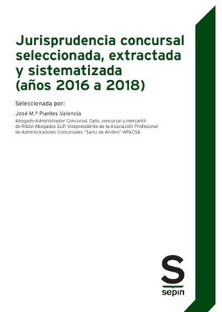 JURISPRUDENCIA CONCURSAL SELECCIONADA,EXTRACTADA Y SISTEMATIZADA(AÑOS 2016 A 2018) | 9788417788032 | PUELLES VALENCIA,JOSÉ MARIA | Llibreria Geli - Llibreria Online de Girona - Comprar llibres en català i castellà