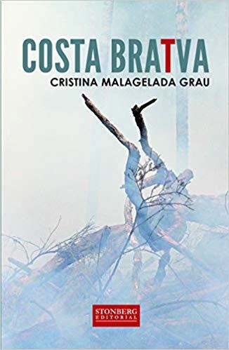 COSTA BRATVA | 9788494850349 | MALAGELADA GRAU,CRISTINA | Llibreria Geli - Llibreria Online de Girona - Comprar llibres en català i castellà