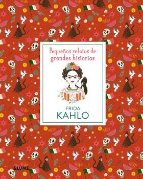 FRIDA KAHLO.PEQUEÑOS RELATOS GRANDES HISTORIAS | 9788417492397 | THOMAS,ISABEL/MADRIZ,MARIANNA | Llibreria Geli - Llibreria Online de Girona - Comprar llibres en català i castellà