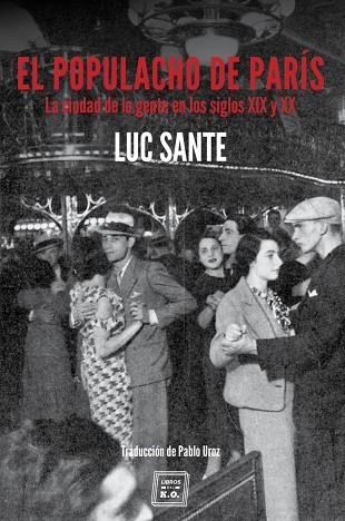 EL POPULACHO DE PARIS | 9788416001989 | SANTE,LUC | Llibreria Geli - Llibreria Online de Girona - Comprar llibres en català i castellà