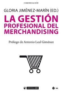 LA GESTIÓN PROFESIONAL DEL MERCHANDISING | 9788491169970 | JIMÉNEZ MARÍN, GLORIA  | Llibreria Geli - Llibreria Online de Girona - Comprar llibres en català i castellà