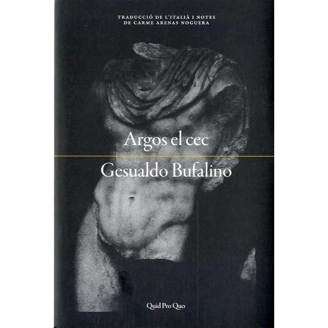 ARGOS EL CEC O BÉ ELS SOMNIS DE LA MEMÒRIA | 9788417410100 | BUFALINO,GESUALDO | Llibreria Geli - Llibreria Online de Girona - Comprar llibres en català i castellà