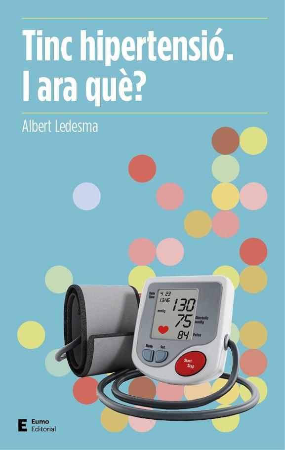 TINC HIPERTENSIÓ.I ARA QUÈ? | 9788497666503 | LEDESMA,ALBERT | Llibreria Geli - Llibreria Online de Girona - Comprar llibres en català i castellà