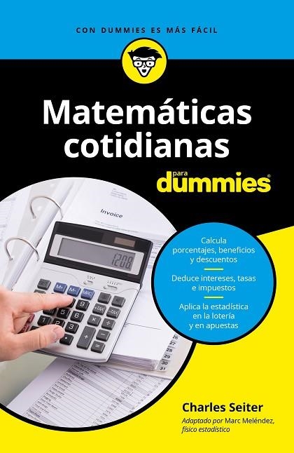 MATEMÁTICAS COTIDIANAS PARA DUMMIES | 9788432905261 | SEITER,CHARLES | Llibreria Geli - Llibreria Online de Girona - Comprar llibres en català i castellà