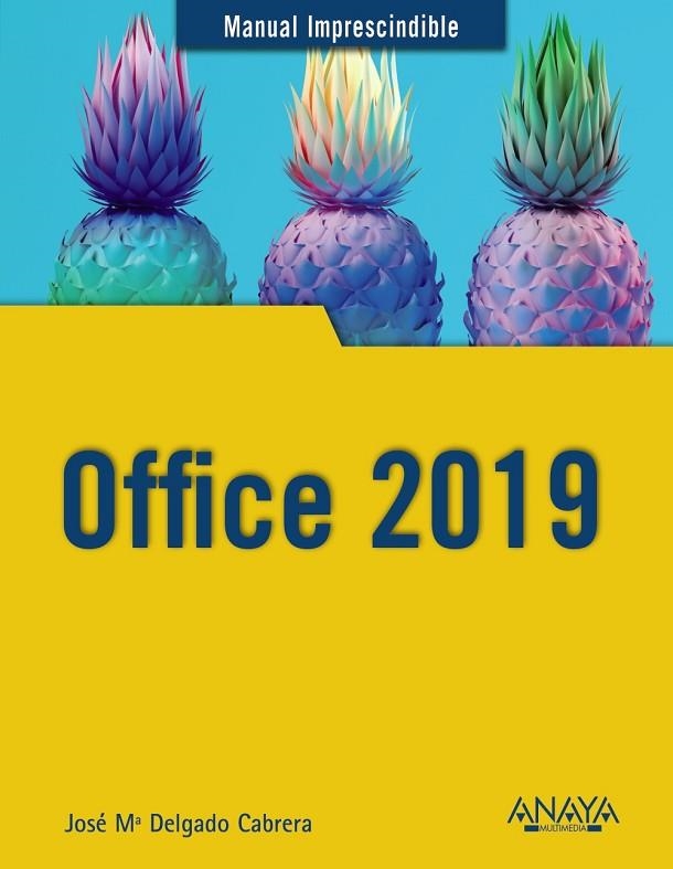 OFFICE 2019 | 9788441540996 | DELGADO CABRERA,JOSE MARÍA | Llibreria Geli - Llibreria Online de Girona - Comprar llibres en català i castellà