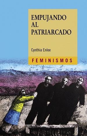 EMPUJANDO AL PATRIARCADO | 9788437639529 | ENLOE,CYNTHIA | Llibreria Geli - Llibreria Online de Girona - Comprar llibres en català i castellà