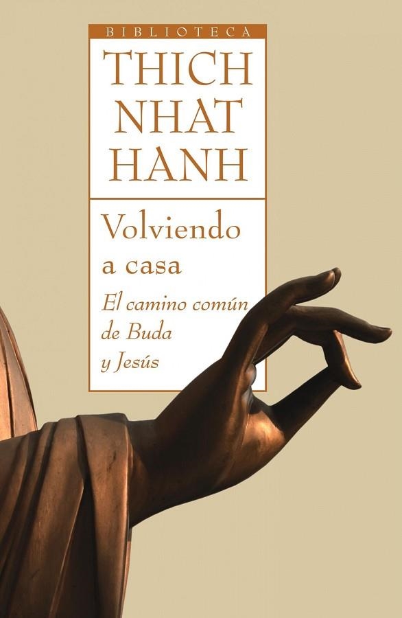 VOLVIENDO A CASA.EL CAMINO COMUN DE BUDA Y JESUS | 9788497544092 | HANH, THICH NHAT | Llibreria Geli - Llibreria Online de Girona - Comprar llibres en català i castellà