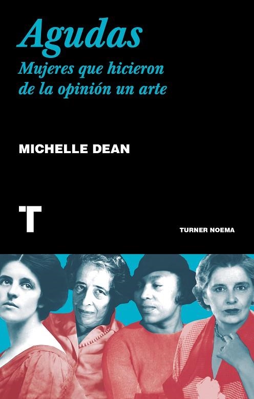 AGUDAS.MUJERES QUE HICIERON DE LA OPINIÓN UN ARTE | 9788417141851 | DEAN,MICHELLE | Llibreria Geli - Llibreria Online de Girona - Comprar llibres en català i castellà