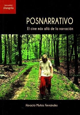 POSNARRATIVO.EL CINE MÁS ALLÁ DE LA NARRACIÓN | 9788494621024 | MUÑOZ FERNÁNDEZ, HORACIO | Llibreria Geli - Llibreria Online de Girona - Comprar llibres en català i castellà