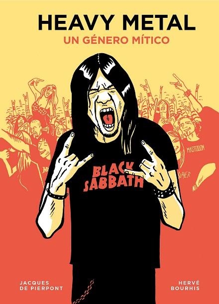 HEAVY METAL.UN GÉNERO MÍTICO | 9788417560805 | PIERPONT,JACQUES DE/BOURHIS,HERVÉ | Llibreria Geli - Llibreria Online de Girona - Comprar llibres en català i castellà