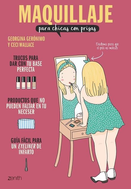 MAQUILLAJE PARA CHICAS CON PRISAS | 9788408201908 | GERÓNIMO,GEORGINA/WALLACE,CECI | Llibreria Geli - Llibreria Online de Girona - Comprar llibres en català i castellà