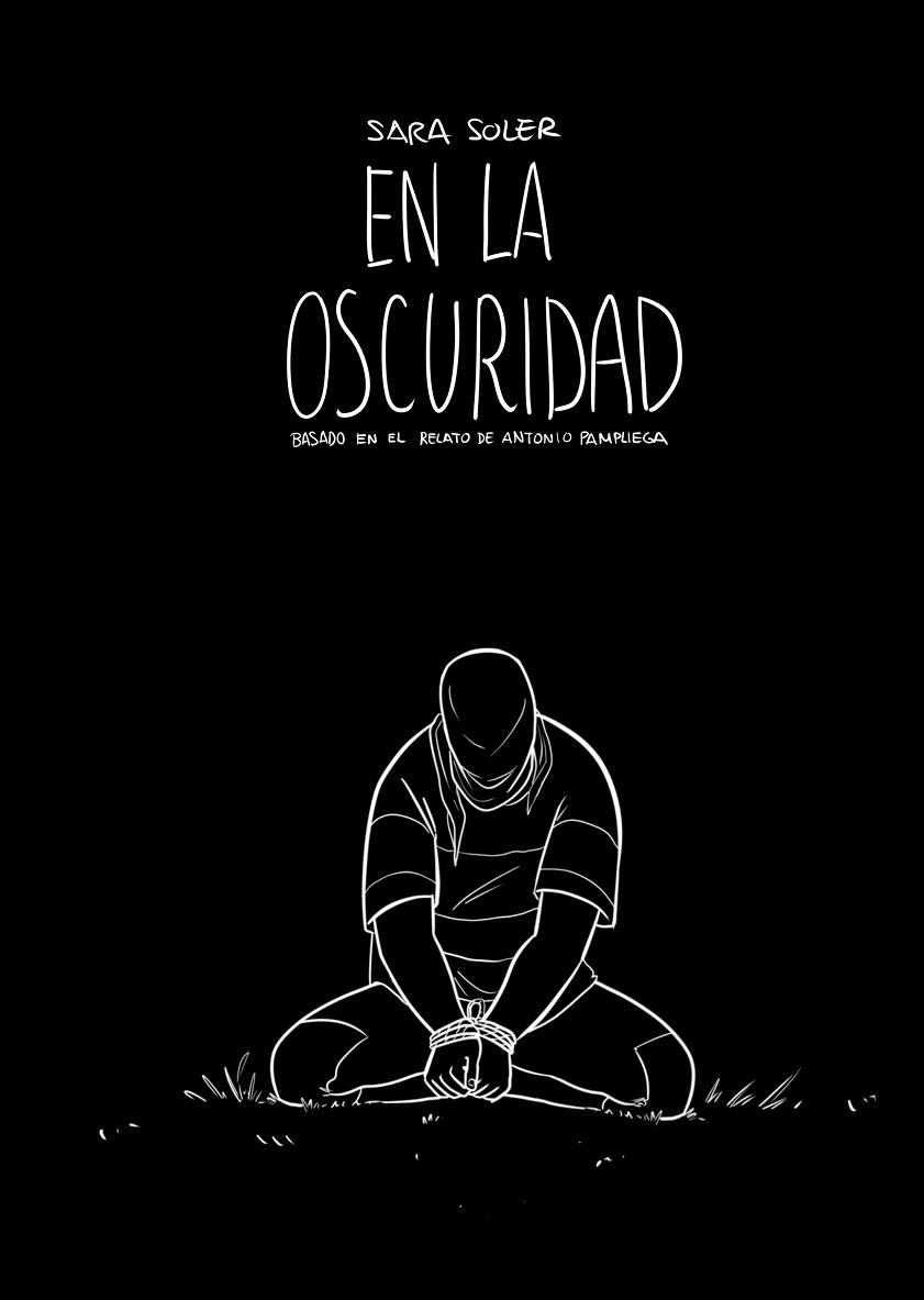 EN LA OSCURIDAD.BASADO EN EL RELATO DE ANTONIO PAMPLIEGA | 9788491737223 | SOLER,SARA/PAMPLIEGA,ANTONIO | Llibreria Geli - Llibreria Online de Girona - Comprar llibres en català i castellà