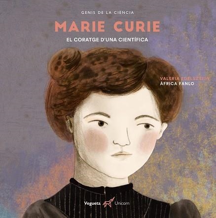 MARIE CURIE.EL CORATGE D'UNA CIENTÍFICA | 9788417137274 | EDELSZTEIN,VALERIA | Llibreria Geli - Llibreria Online de Girona - Comprar llibres en català i castellà