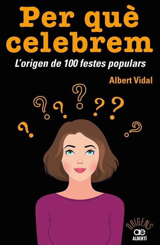 PER QUÈ CELEBREM? L'ORIGEN DE 100 FESTES POPULARS | 9788472461680 | VIDAL,ALBERT | Llibreria Geli - Llibreria Online de Girona - Comprar llibres en català i castellà