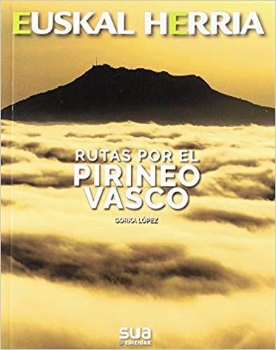 RUTAS POR EL PIRINEO VASCO | 9788482167008 | LÓPEZ,GORKA | Llibreria Geli - Llibreria Online de Girona - Comprar llibres en català i castellà