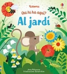 AL JARDÍ.QUI HI HA AQUÍ? | 9781474962650 |   | Llibreria Geli - Llibreria Online de Girona - Comprar llibres en català i castellà