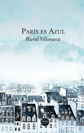 PARÍS ES AZUL | 9788417451417 | VILLANUEVA,MURIEL | Llibreria Geli - Llibreria Online de Girona - Comprar llibres en català i castellà