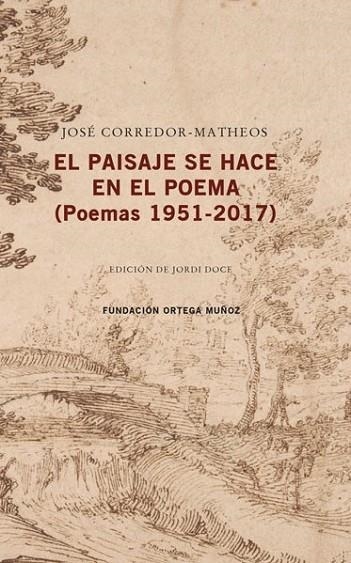 EL PAISAJE SE HACE EN EL POEMA(POEMAS 1951-2017) | 9788409040278 | CORREDOR-MATHEOS,JOSÉ | Llibreria Geli - Llibreria Online de Girona - Comprar llibres en català i castellà