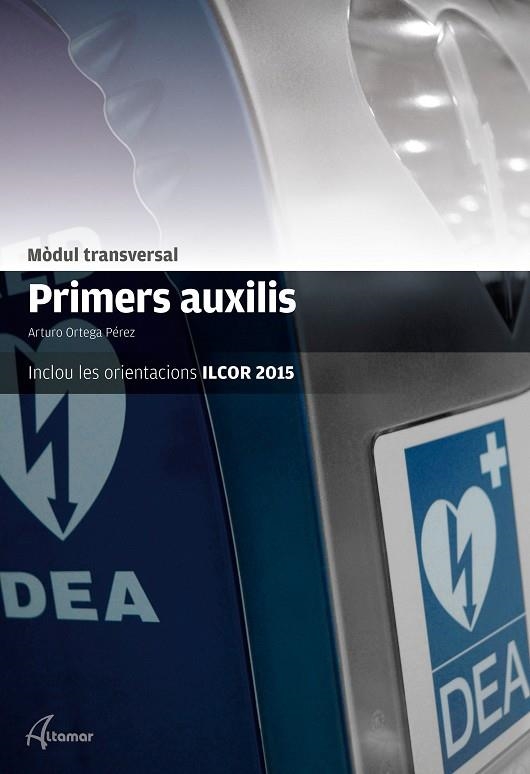 PRIMERS AUXILIS(MODUL TRANSVERSAL.EDICIÓ 2016) | 9788416415304 | ORTEGA,A. | Llibreria Geli - Llibreria Online de Girona - Comprar llibres en català i castellà