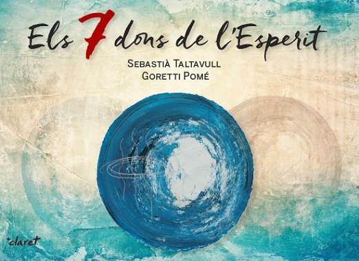 ELS 7 DONS DE L'ESPERIT | 9788498469967 | TALTAVULL ANGLADA,SEBASTIÀ/POMÉ TARRES,GORETTI | Llibreria Geli - Llibreria Online de Girona - Comprar llibres en català i castellà