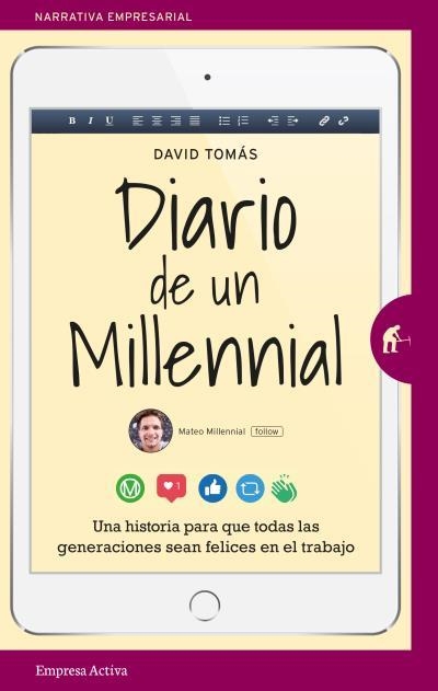 DIARIO DE UN MILLENNIAL.UNA HISTORIA SOBRE LOS CONFLICTOS GENERACIONALES EN EL TRABAJO | 9788416997053 | TOMÁS,DAVID | Llibreria Geli - Llibreria Online de Girona - Comprar llibres en català i castellà