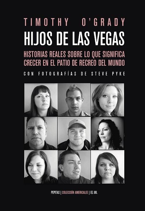 HIJOS DE LAS VEGAS.HISTORIAS REALES SOBRE LO QUE SIGNIFICA CRECER EN EL PATIO DE RECREO DEL MUNDO | 9788417386252 | O´GRADY,TIMOTHY | Llibreria Geli - Llibreria Online de Girona - Comprar llibres en català i castellà