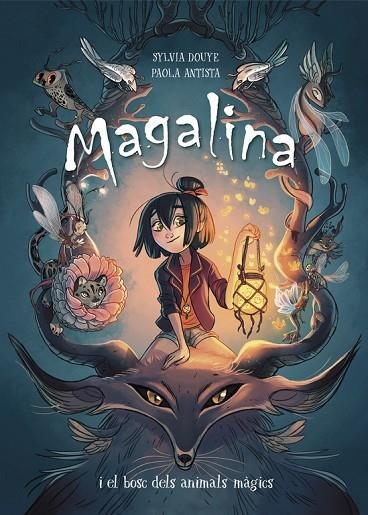 MAGALINA I EL BOSC DELS ANIMALS MÀGICS(SERIE MAGALINA 1) | 9788420451879 | DOUYE,SYLVIA/ANTISTA,PAOLA | Llibreria Geli - Llibreria Online de Girona - Comprar llibres en català i castellà