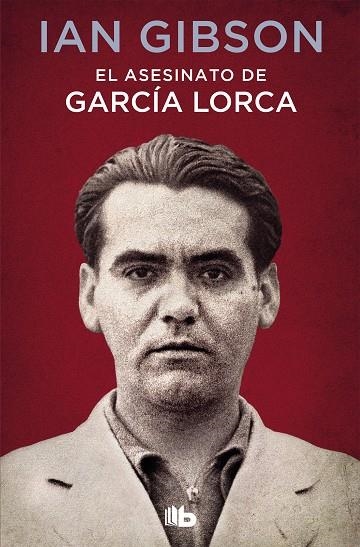 EL ASESINATO DE GARCÍA LORCA | 9788490707326 | GIBSON,IAN | Llibreria Geli - Llibreria Online de Girona - Comprar llibres en català i castellà