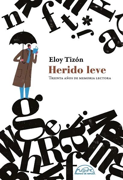 HERIDO LEVE.TREINTA AÑOS DE MEMORIA LECTORA | 9788483932551 | TIZÓN,ELOY | Llibreria Geli - Llibreria Online de Girona - Comprar llibres en català i castellà