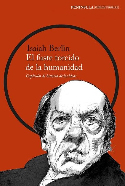 EL FUSTE TORCIDO DE LA HUMANIDAD.CAPÍTULOS DE HISTORIA DE LAS IDEAS | 9788499427447 | BERLIN,ISAIAH | Llibreria Geli - Llibreria Online de Girona - Comprar llibres en català i castellà