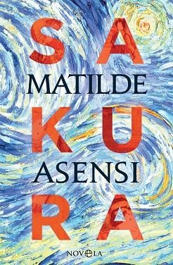 SAKURA(CASTELLANO) | 9788491645160 | ASENSI,MATILDE | Llibreria Geli - Llibreria Online de Girona - Comprar llibres en català i castellà