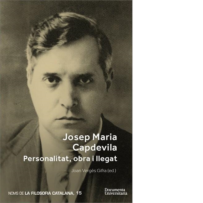 JOSEP MARIA CAPDEVILA.PERSONALITAT,OBRA I LLEGAT | 9788499844572 | VERGÉS GIFRA,JOAN(ED.) | Llibreria Geli - Llibreria Online de Girona - Comprar llibres en català i castellà