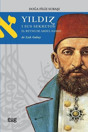 YILDIZ I SUS SEKRETOS.EL REYNO DE ABDUL HAMID | 9788433864154 | FILIZ SIBASI,DOGA | Llibreria Geli - Llibreria Online de Girona - Comprar llibres en català i castellà