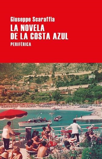 LA NOVELA DE LA COSTA AZUL | 9788416291823 | SCARAFFIA,GIUSEPPE | Libreria Geli - Librería Online de Girona - Comprar libros en catalán y castellano