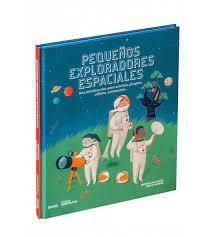 PEQUEÑOS EXPLORADORES ESPACIALES | 9788417757069 | PARKER,STEVE/DE SANTIS,ANDREA | Llibreria Geli - Llibreria Online de Girona - Comprar llibres en català i castellà