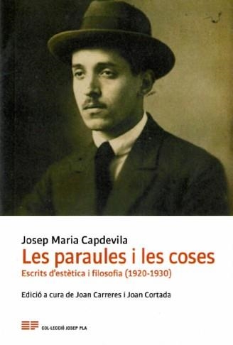 LES PARAULES I LES COSES.ESCRITS D'ESTETICA I FILOSOFIA(1920-1930) | 9788415808701 | CAPDEVILA,JOSEP MARIA | Llibreria Geli - Llibreria Online de Girona - Comprar llibres en català i castellà