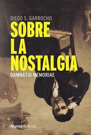 SOBRE LA NOSTALGIA | 9788491814580 | GARROCHO,DIEGO S. | Llibreria Geli - Llibreria Online de Girona - Comprar llibres en català i castellà