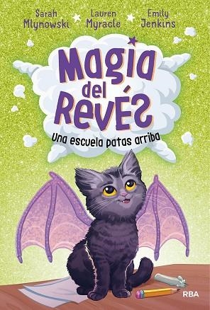 MAGIA DEL REVÉS-1.UNA ESCUELA PATAS ARRIBA | 9788427215795 | MLYNOWSKI,SARAH | Llibreria Geli - Llibreria Online de Girona - Comprar llibres en català i castellà