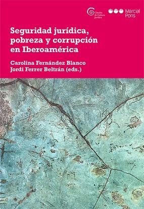 SEGURIDAD JURÍDICA,POBREZA Y CORRUPCIÓN EN IBEROAMÉRICA | 9788491236023 | FERRER BELTRAN,JORDI/FERNANDEZ BLANCO,CAROLINA | Llibreria Geli - Llibreria Online de Girona - Comprar llibres en català i castellà