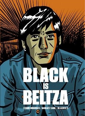 BLACK IS BELTZA | 9788490279052 | MUGURUZA,FERMÍN/CANO,HARKAITZ/DR. ALDERETE | Llibreria Geli - Llibreria Online de Girona - Comprar llibres en català i castellà